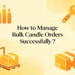 Bulk Candle Orders