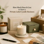 Cost to Start a Private Label Candle Business